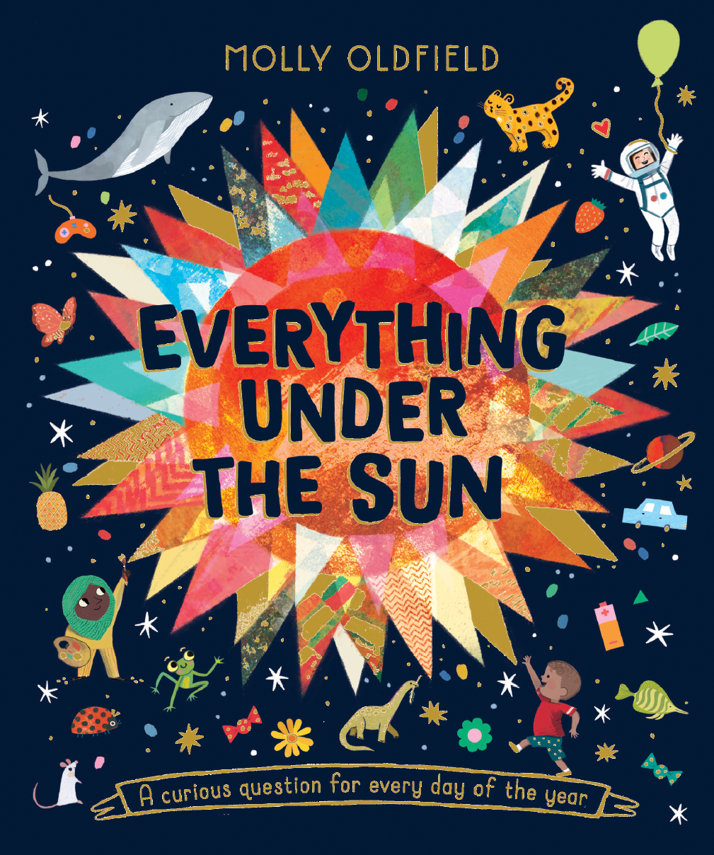 Everything Under the Sun by Molly Oldfield