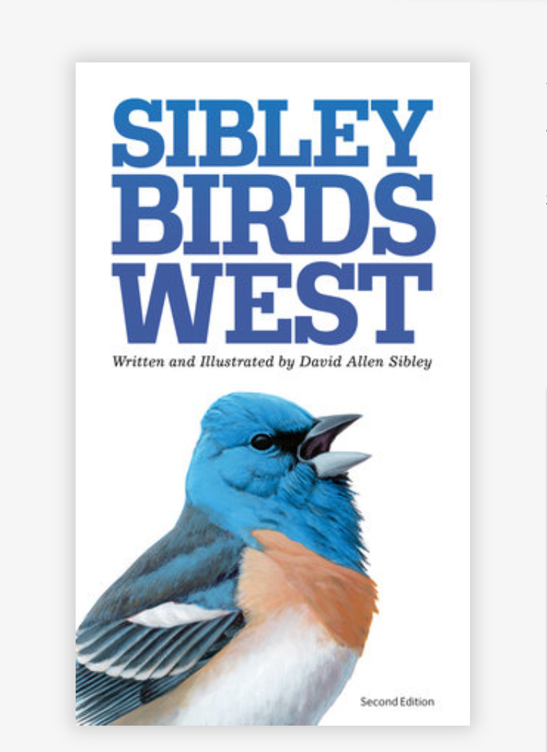 The Sibley Field Guide to Birds of Western North America