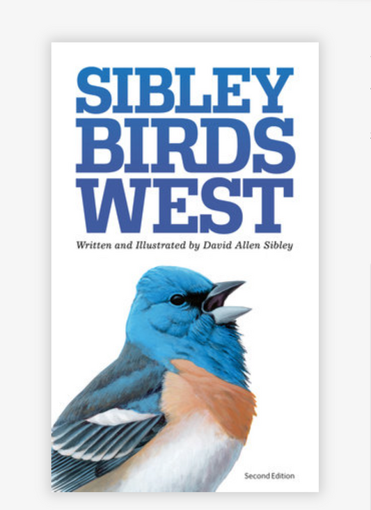 The Sibley Field Guide to Birds of Western North America