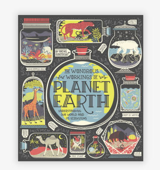 The Wondrous Workings of Planet Earth